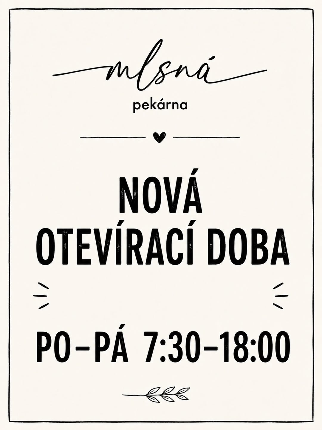 Nová otevírací doba: pondělí až pátek od 7:30 do 18:00